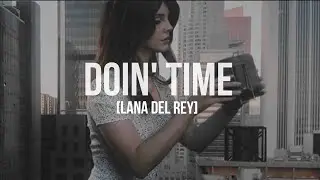 Doin' time~ sped up + lyrics [Lana Del Rey]