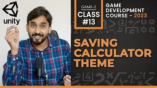 Game #2 Class #13: Saving Calculator Theme | Unity3d Game Development Course
