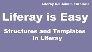 Liferay Tutorial 03 :- Structure and Templates for Web Content in Liferay