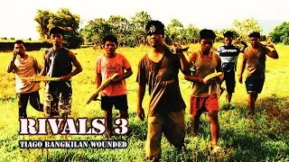 RIVALS 3 [ Ang pagtakas ni Tiago Bangkilan ]
