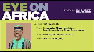 Decolonizing African Knowledge: Autoethnograhaphy and African Epistemologies:  EOA 22 September 2022