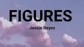 Jessie Reyez - Figures (lyric video)