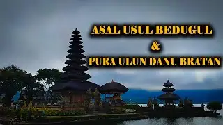 ASAL USUL BEDUGUL & PURA ULUN DANU BRATAN || BEDUGUL - BALI