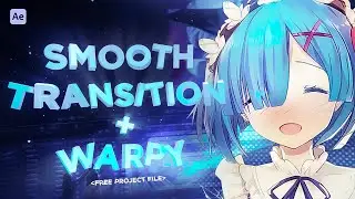 Smooth Basic Transitions + Warpy | After Effects AMV Tutorial (Free Project File)