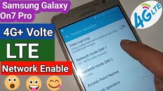 Samsung galaxy on7 pro 4G+ volte network enable