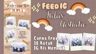 Feed Instagram Kelas 18 Kotak di Canva, Bikin IG aesthetic