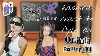hashira react to f!y/n as olivia rodrigo 💜🎀, watch in x.5
