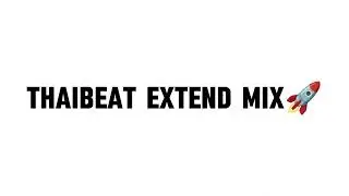 THAIBEAT EXTEND MIX