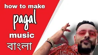 how to make badsha pagal music|flstudio |বাংলা |