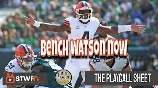 The Playcall Sheet | Should #Browns Bench Watson?