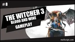 The Witcher 3: Blood and Wine / Gameplay #8 / No Commentary / Sub Thai