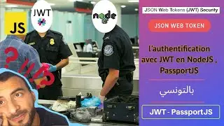 JWT authentification avec NodeJS بالتونسي  part 1 || JSON Web Token - Express JS - passport