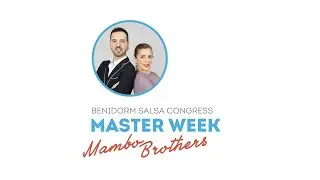 Master Class - "Mambo Brothers" - Benidorm Salsa Congress 2023
