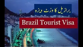 Brazil Tourist Visa from Emmbasy Apply  now 2018