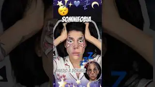 FOBIAS EN MAQUILLAJE: SOMNIFOBIA💤 #makeup