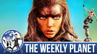 Furiosa: A Mad Max Saga - The Weekly Planet Podcast