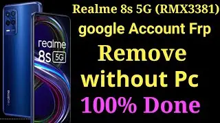 Realme 8s 5G (RMX3381) google Account Frp Remove without Pc 100% Done