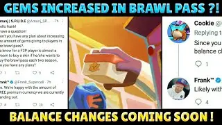 Gems Increased In Brawl Pass ?! Balance Changes Coming Soon ! Brawl News