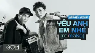 [SHARE MUSIC] Yêu Anh Em Nhé (#YAEN​) | HuyR ft 2Can | OFFICIAL REMIX