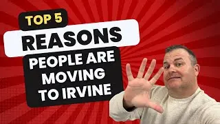 Why Are People Moving to Irvine, California?