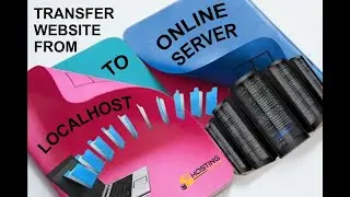 How To Transfer Website From Localhost To Online Server | Hosting Tuition