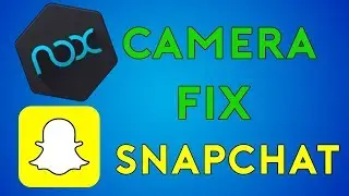 Fix SNAPCHAT Camera on WNDOWS | Nox | OUTDATED
