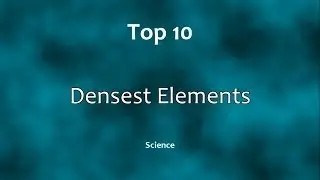 Top 10: Densest Elements