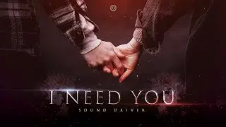 Sound Driver - I Need You