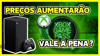 ALERTA - Microsoft VAI AUMENTAR os PREÇOS do console e do serviço de assinatura