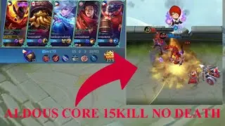 ALDOUS CORE 15KILL/0DEATH