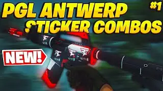 PGL ANTWERP 2022 STICKER COMBOS #1 - CS:GO
