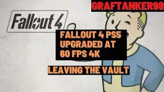Fallout 4 Upgraded on PS5 Leaving the Vault 4k