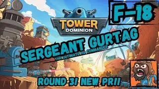 Tower Dominion - Frontier 18 - Sergeant Gurtag Round 3! NEW PR!
