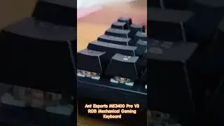Keyboard Mechanical RGB Gaming | Ant Esports MK3400 V3 Pro #computer #keyboard #windows