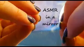 ASMR with a Mirror ✨ Gentle Taps & Soft Whispers ~ tapping assortment