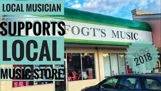 Local Musician Supports Local Music Store / Vlog (2018)