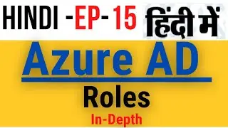 Azure AD Roles  | EP - 15 | Learn Azure AD in Hindi