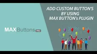Easily Add Custom Button || Max Button Plugin