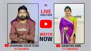 🔴Live Together #1 || Jayakrishna Tech in Telugu & Sukruthis Home    @SukruthisHome
