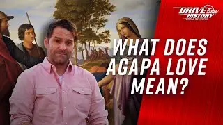 Ruth, Boaz & Agape Love | Drive Thru History with Dave Stotts