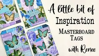 A Little Bit of Inspiration - Masterboard Tags - With Renee