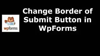 Way to Set Submit Button Border in WpForms