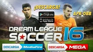 CÓMO DESCARGAR e INSTALAR DREAM LEAGUE SOCCER 2016 ÚLTIMA VERSIÓN / APK OBB