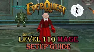 Level 110 Mage Setup - Everquest Guide