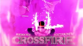 Crossfire - Anime Mix [Edit/AMV] (Free Preset)