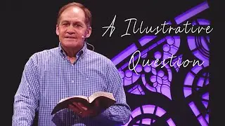 An Illustrative Question | Brookwood Church