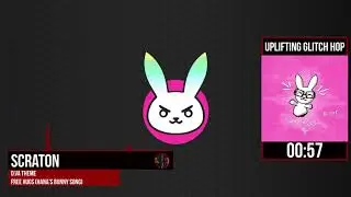[Uplifting Glitch Hop] Scraton - D.Va Theme - Free Hugs (Hana's Bunny Song)