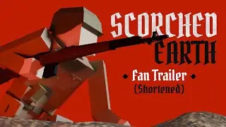 SCORCHED EARTH | Fan-Made Trailer (Shortened)