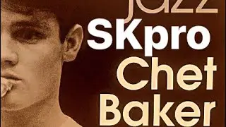 SKpro Chet Baker в рубрике «Джаз бывает разный»!!!