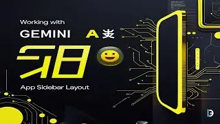 🧱 Working with Google Gemini AI Part 6 – App Sidebar Layout 🖥️🚀